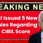 New Rules on CIBIL Score